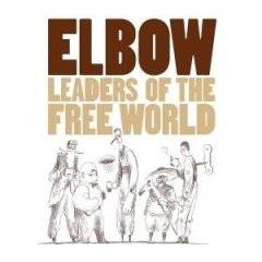 Elbow : Leaders of the Free World